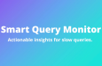 Einführung von Smart Query Monitor